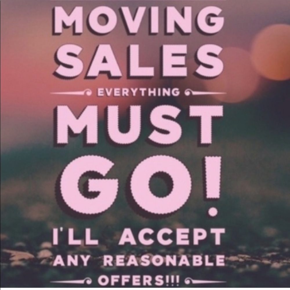 Moving sale! Everything must go!!